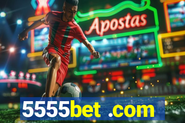 5555bet .com